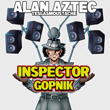 Inspector Gopnik ft. TeslasMoustache | Boomplay Music