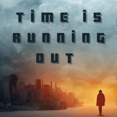 Time Is Running Out | Boomplay Music