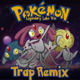 Legendary Lake Trio (Pokemon Battle Theme Remix)