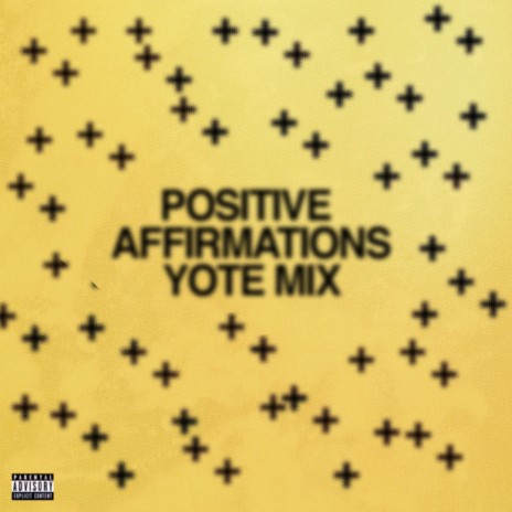Positive Affirmations (YOTE Mix) ft. YOTE | Boomplay Music