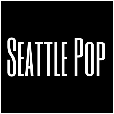 Seattle Pop | Boomplay Music