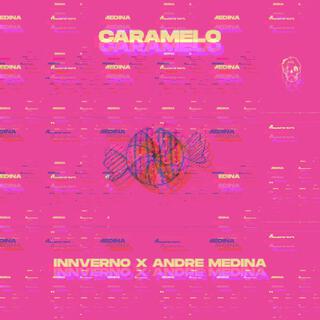 Caramelo ft. Andre Medina lyrics | Boomplay Music