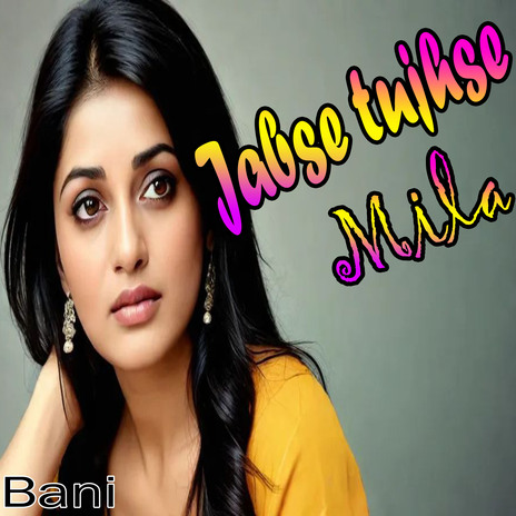 Jabse Tujhse Mila Hu Mai | Boomplay Music