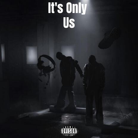 It's Only Us ft. Bwavvy | Boomplay Music