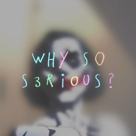 Why So S3rious?