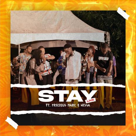 Stay (Live Version) ft. Precious Marc & Nessa | Boomplay Music