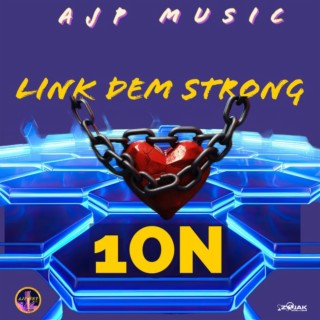 Link Dem Strong By 1ON