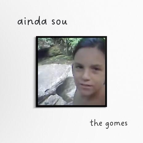 Ainda Sou | Boomplay Music