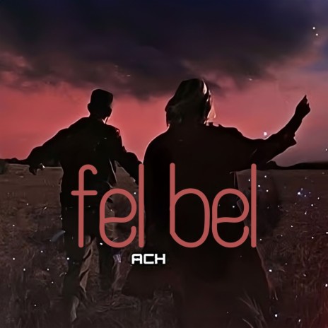 Fel Bel | Boomplay Music