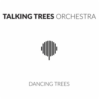 Dancing Trees