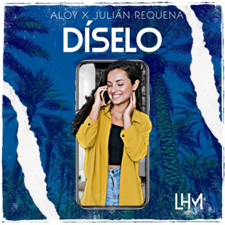 Díselo ft. Julián Requena | Boomplay Music