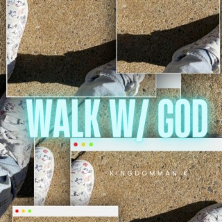 I walk with God (You need God)