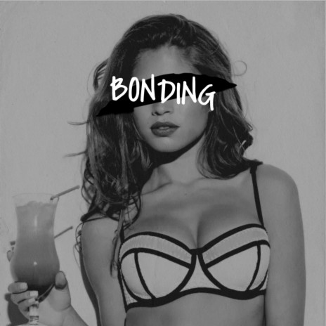 Bondings | Boomplay Music