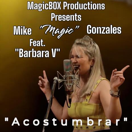 Acostumbrar ft. Barbara V | Boomplay Music