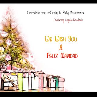 We Wish You A Feliz Navidad ft. Ricky Mazzamauro & Angela Bendeck lyrics | Boomplay Music