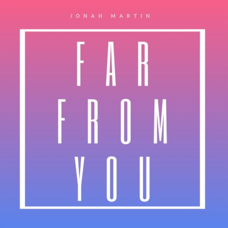 Far From You | Boomplay Music