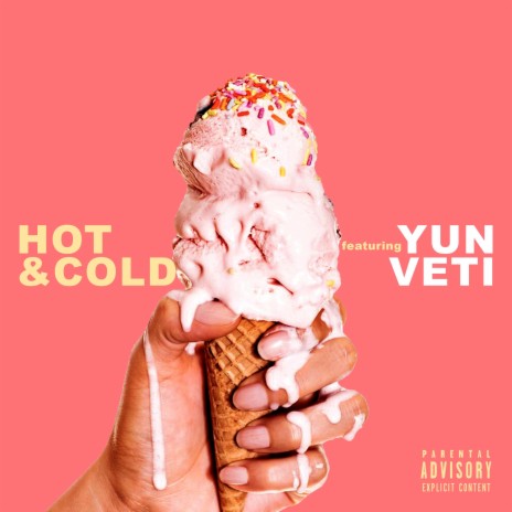 Hot & Cold ft. Yun Veti | Boomplay Music