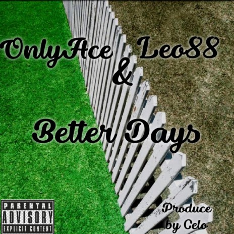 Better Days ft. Leo88 | Boomplay Music