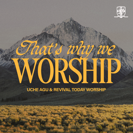 That's Why We Worship (Live) ft. Revival Today Worship | Boomplay Music