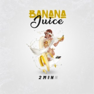 Banana Juice lyrics | Boomplay Music