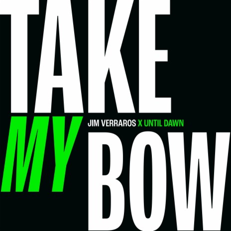 Take My Bow (Until Dawn Remix Extended Clean Version) ft. Until Dawn | Boomplay Music