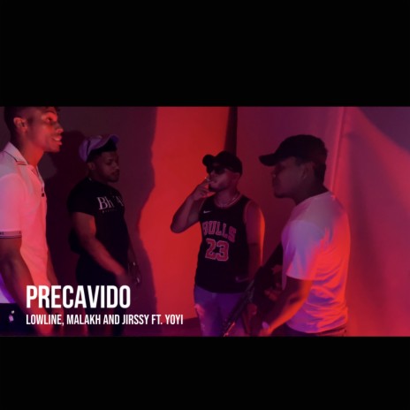 Precavido ft. Yoyi, Malakh & Jirssy | Boomplay Music