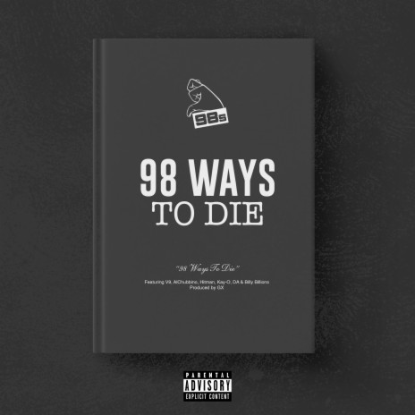 98 Ways To Die ft. Kay-O, V9, Alchubbino, Billy Billions & Hitman | Boomplay Music
