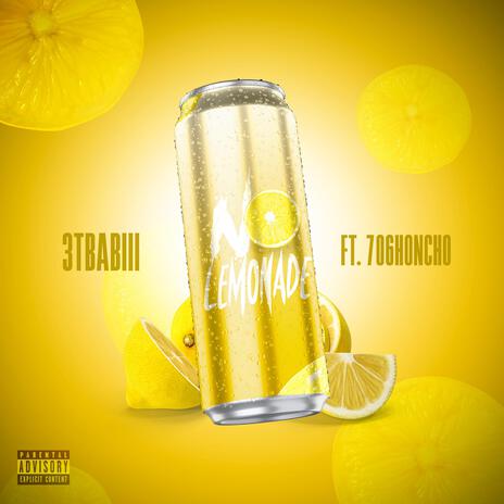 No Lemonade ft. 706Honcho | Boomplay Music