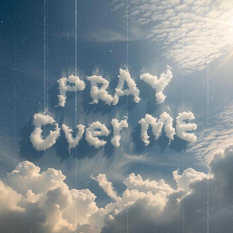 Pray Over Me | Boomplay Music