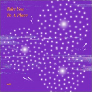 Take You To A Place