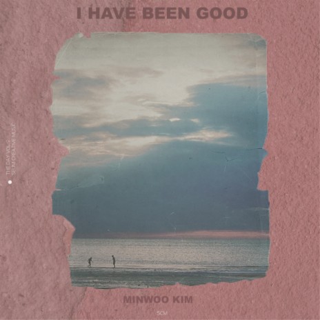 I HAVE BEEN GOOD | Boomplay Music