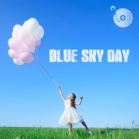 Blue Sky Day | Boomplay Music