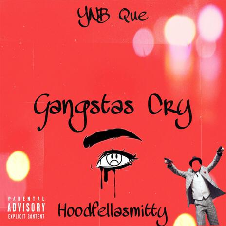 Gangstas Cry ft. Hoodfellasmitty