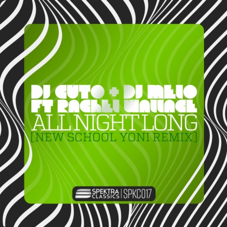 All Night Long (New School Yoni Remix) ft. DJ Melo & Rachel Wallace | Boomplay Music