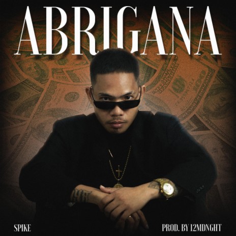 Abrigana ft. Spike | Boomplay Music