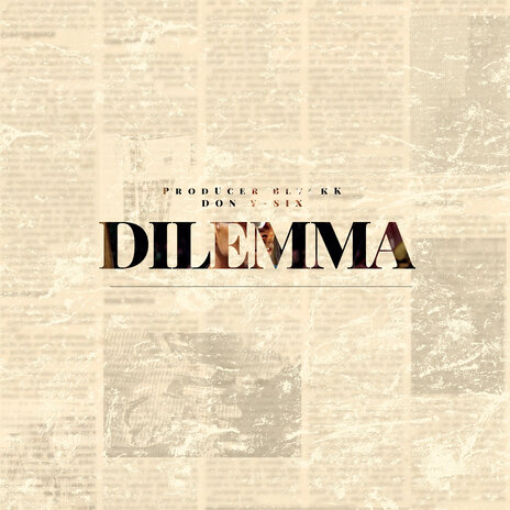 Dilemma ft. Don Y-Six & Trendy 056 | Boomplay Music