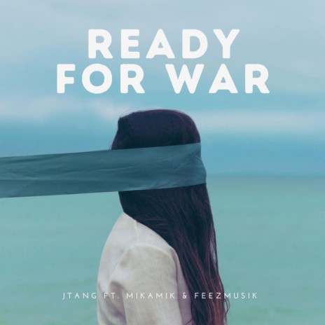 Ready For War ft. Mikamik & FeezMusik | Boomplay Music