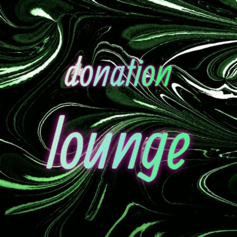 Donation Lounge | Boomplay Music