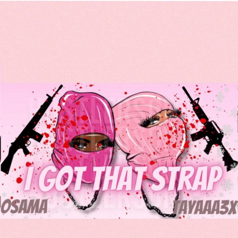 I got that strap ft. Osama | Boomplay Music