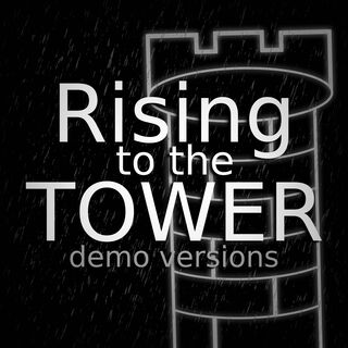 Rising to the TOWER (demo versions)