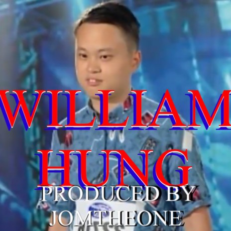 WILLIAM HUNG | Boomplay Music