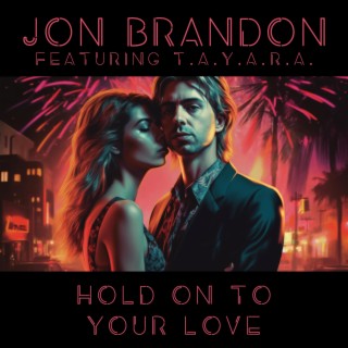 Hold On To Your Love