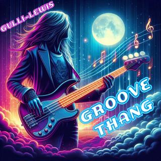 GROOVE THANG