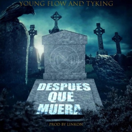 Despues Que Muera ft. Young Flow | Boomplay Music