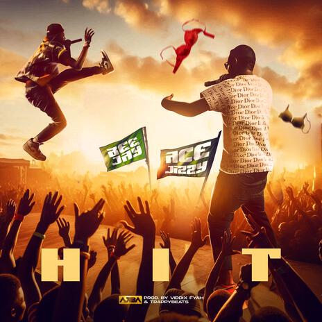 Hit ft. Ace Jizzy | Boomplay Music