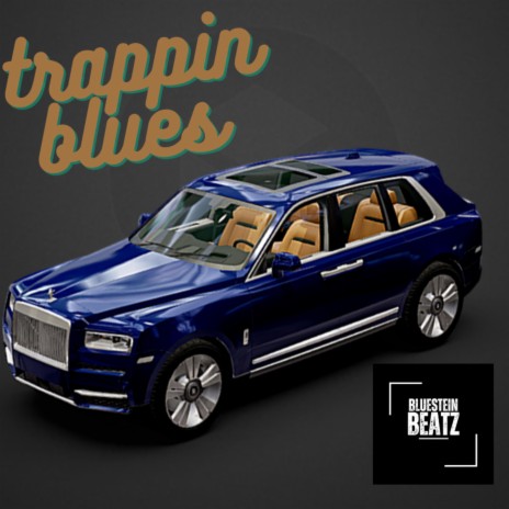 Trappin Blues Hard Trap Beat | Boomplay Music