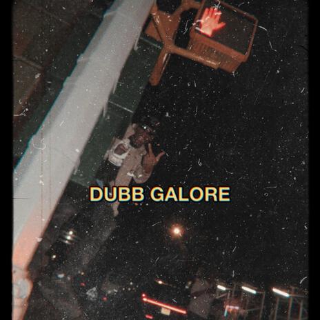 Dubb Galore | Boomplay Music