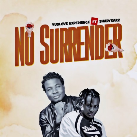 No Surrender ft. Shadykarz | Boomplay Music