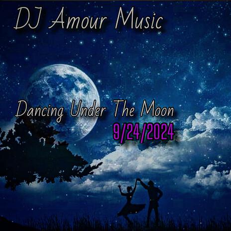 Dancing Under The Moon | Boomplay Music