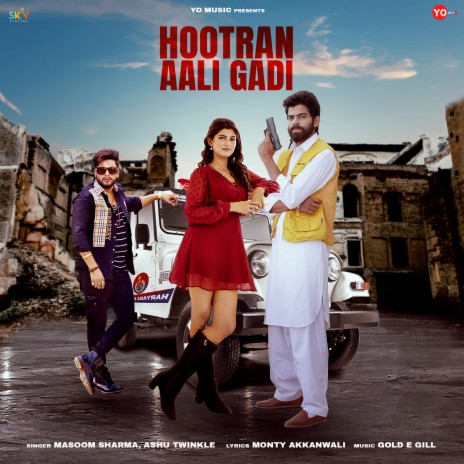 Hootran Aali Gadi ft. Ashu Twinkle | Boomplay Music